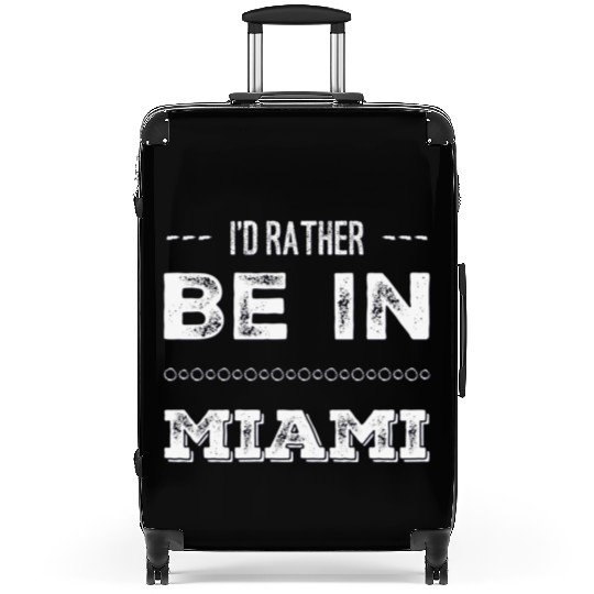 I love Miami. I'd rather be in Miami Florida Tour Suitcases
