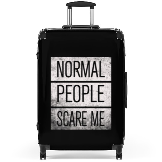 Normal People Scare Me Suitcases