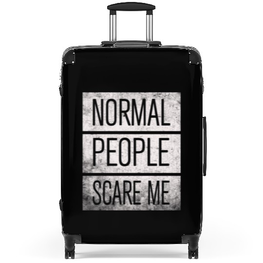 Normal People Scare Me Suitcases