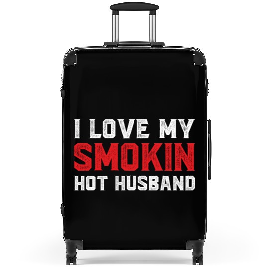 I Love My Smokin Hot Husband Suitcases
