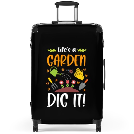 Life's A Garden Dig It Funny Gardening Pun Suitcases