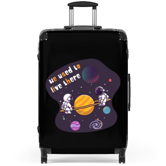 We Used To Live There Cool astronauts on Planets Suitcases