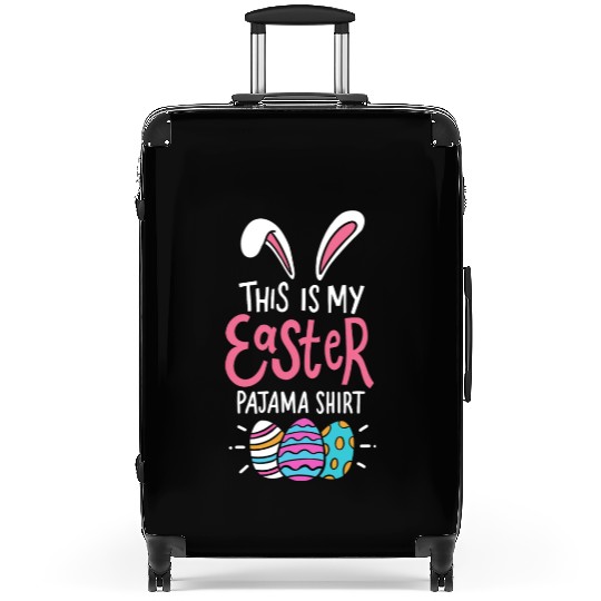 This Is My Easter Pajama Sunday Egg Hunt Holiday Suitcases