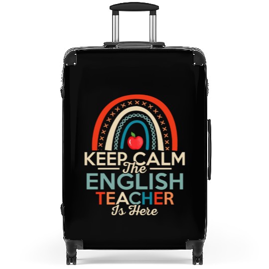 Keep Calm The English Teacher Is Here Language Gra Suitcases