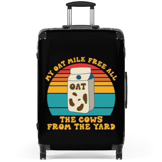 My Oat Milk Free All The Cows From The Yard Suitcases