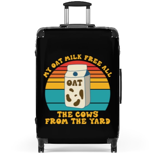 My Oat Milk Free All The Cows From The Yard Suitcases