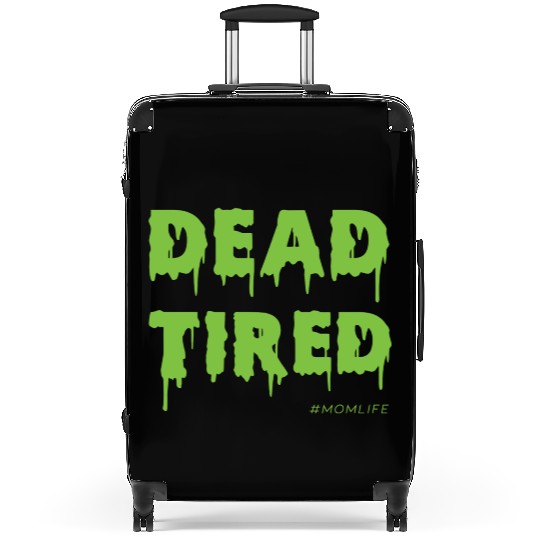 Dead Tired Mom Life Halloween Womens Suitcases
