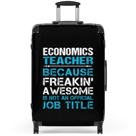 Economics Teacher Suitcases - Freaking Awesome Gift
