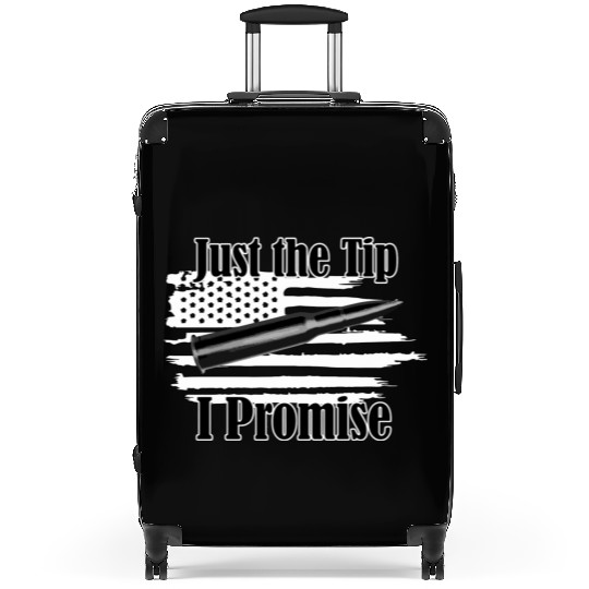 Just The Tip I Promise Bullet On Distressed Flag Suitcases