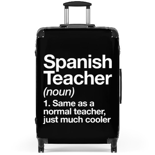 Spanish Teacher Definition Funny Back To School Fi Suitcases