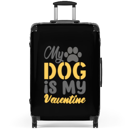 My Dog Is My Valentine Suitcases