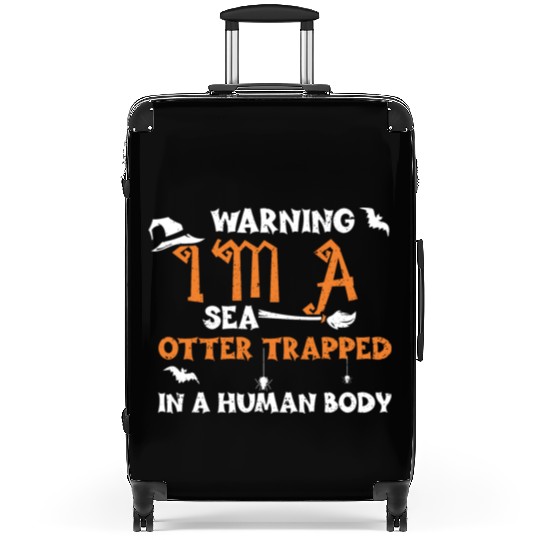 Warning I'm A Sea Otter Trapped... Suitcases