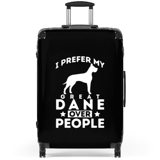I Prefer My Great Dane Over People Suitcases