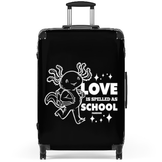 I love school and Axolotl Suitcases