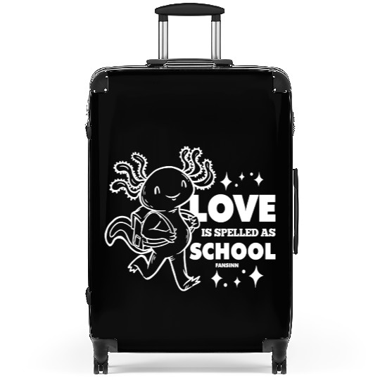 I love school and Axolotl Suitcases