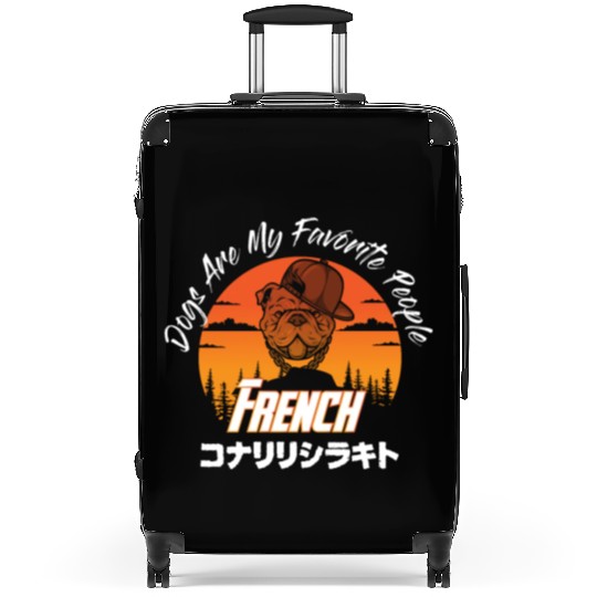dogs are my favorite people french bulldogs funny Suitcases
