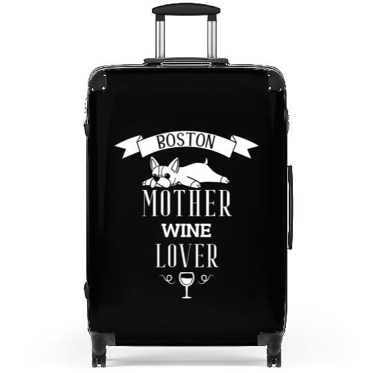 Boston Terrier Mother Wine Lover Suitcases