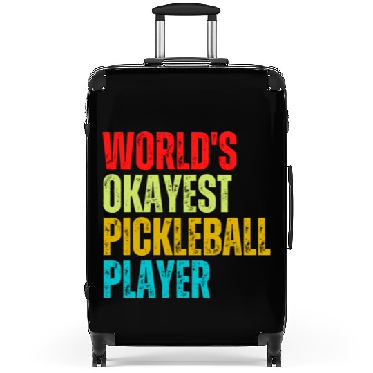 World s Okayest Pickleball Player Suitcases