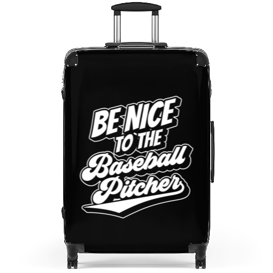 Be Nice To The Baseball Pitcher Player Hobby Suitcases