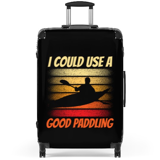 I Could Use A Good Paddling Hobby Kayak Kayaking Suitcases