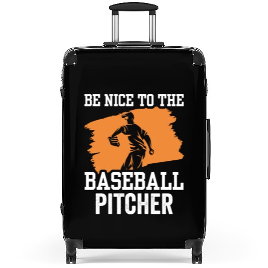 Be Nice To The Baseball Pitcher Hobby Player Suitcases