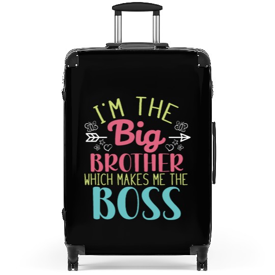 I'm the Big Brother Which Makes Me the Boss Suitcases