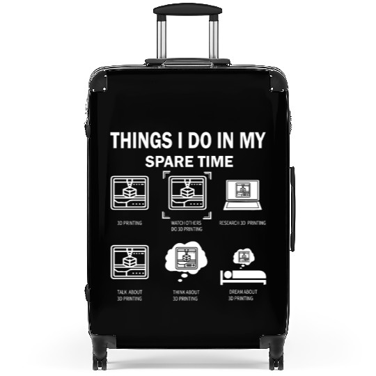 3D Printer Things I Do Suitcases