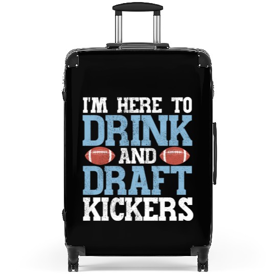 Here to Drink and Draft Kickers Fantasy Football Suitcases