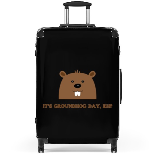 Its Groundhog Day, Eh? Suitcases