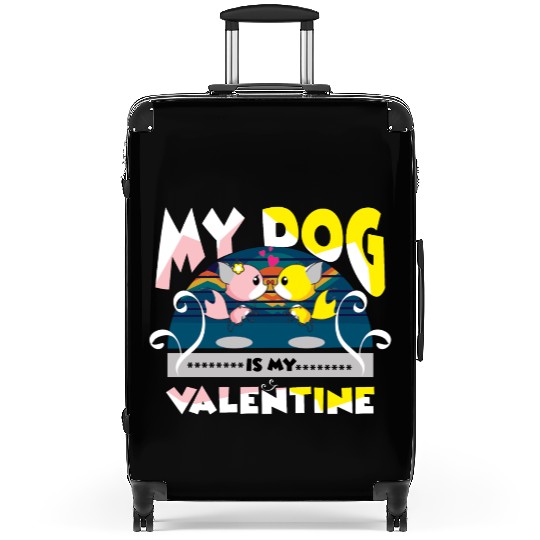 My dog is my Valentine Suitcases