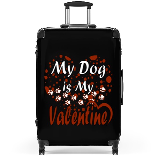 My Dog Is My Valentine Suitcases