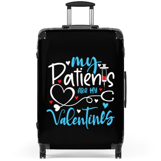 My Patients Are My Valentines Day Er Nicu Nurse Suitcases