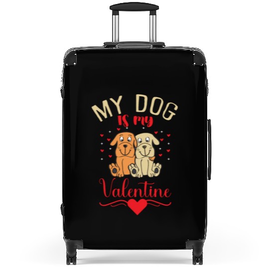 My Dog Is My Valentine Suitcases