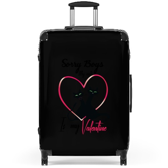 SORRY BOY MY CAT IS MY VALENTINE1673 Suitcases
