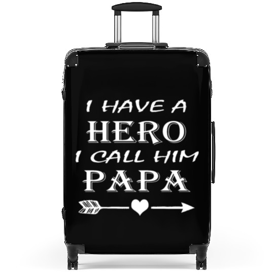 I Have A Hero I Call Him Papa Suitcases