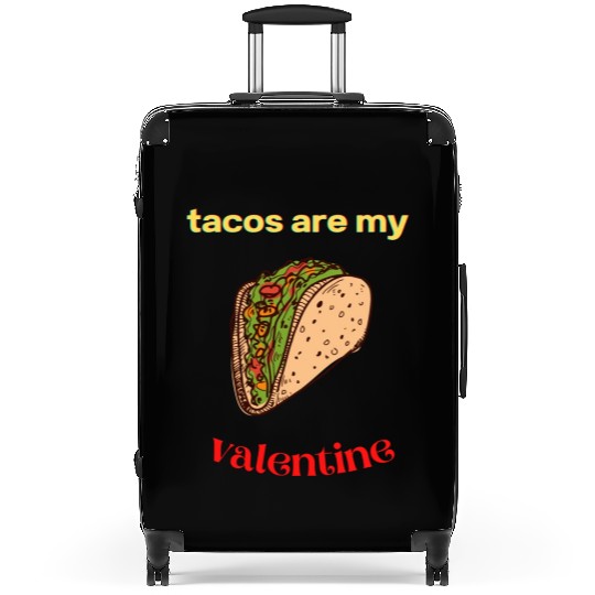 Tacos Are My Valentine Valentines Day1372 Suitcases