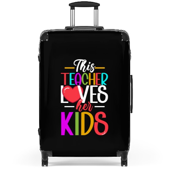 This Teacher Loves Her Kids Suitcases