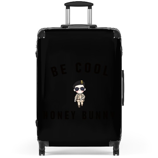 Be Cool Honey Bunny funny design Suitcases