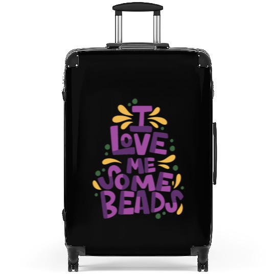 I Love Me Some Beads Suitcases