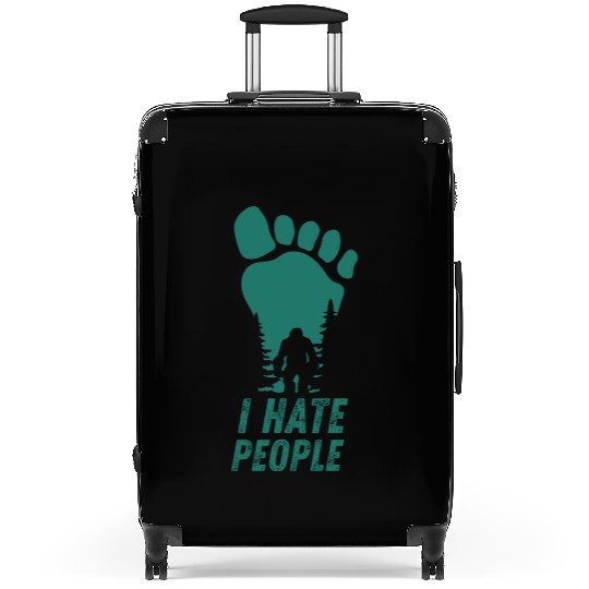 I Hate People Bigfoot Big Foot Funny Suitcases