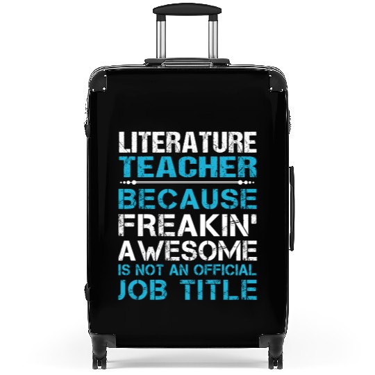 Literature Teacher Suitcases - Freaking Awesome Gift