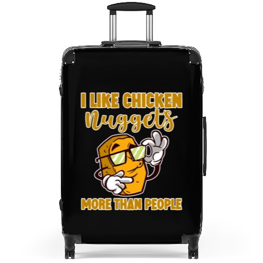 I Like Chicken Nuggets More Than People 4 Suitcases