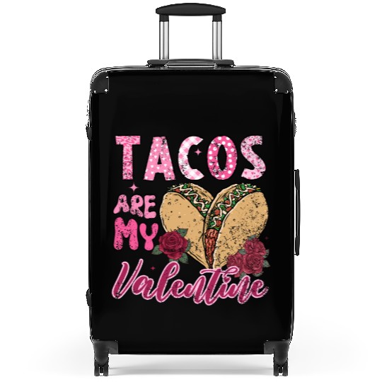 Tacos Are My Valentine I Love Tacos Valentines Day Suitcases