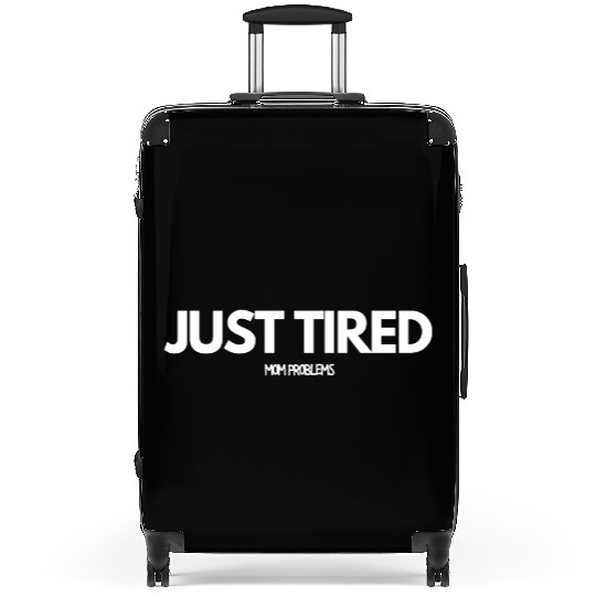 Just Tired Mom Suitcases