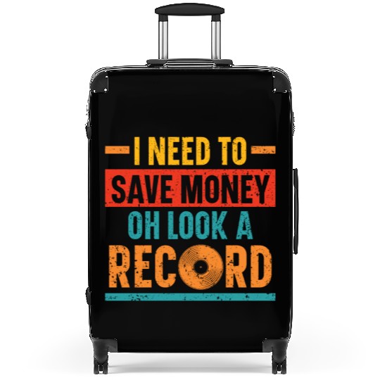 I Need To Save Money Oh Look A Record Vinyl Record Suitcases