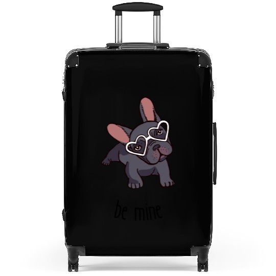 Be mine frenchie. Suitcases