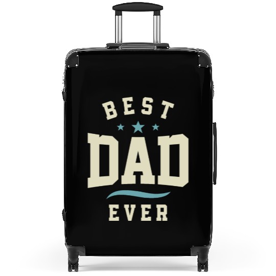 Best Dad Ever - Dad Birthday Suitcases