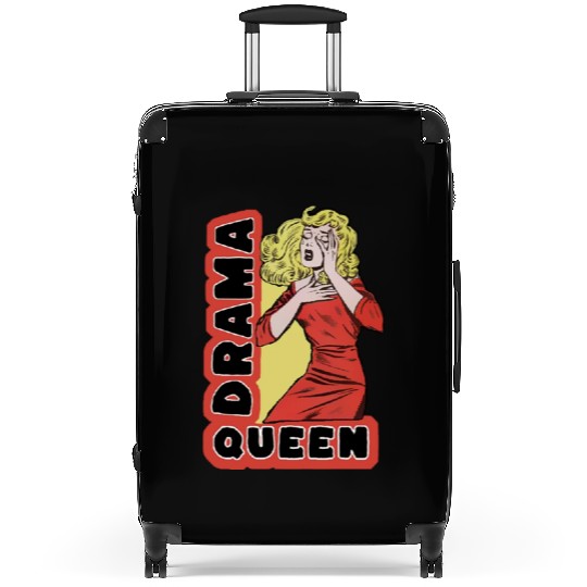 Drama Queen because everything excites me too much Suitcases