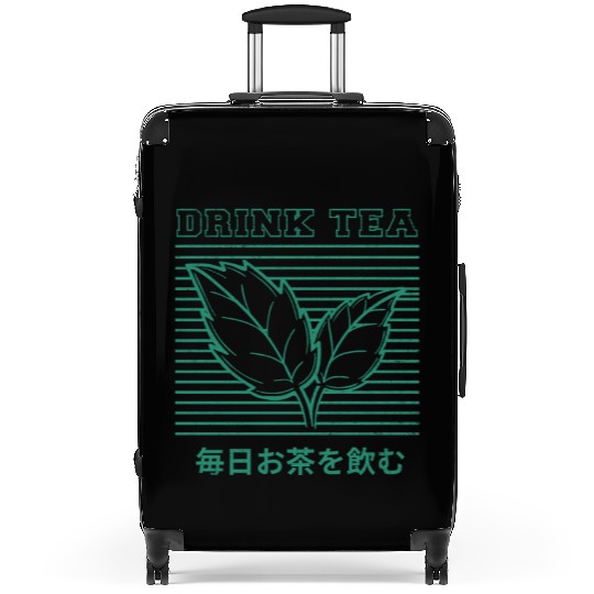 Drink tea Every day Suitcases