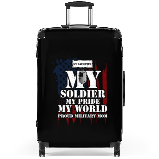 My Daughter My Soldier My Pride... Suitcases